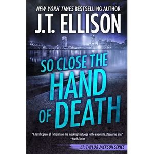 So Close the Hand of Death -- J. T. Ellison